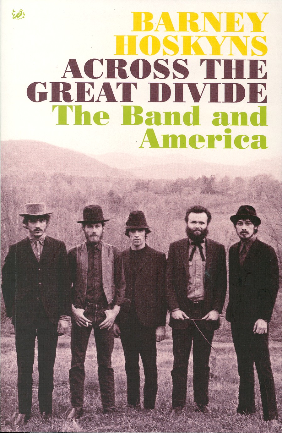 Across the Great Divide: The Band Barney Hoskyns