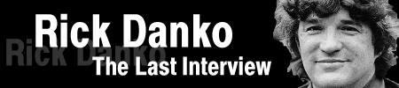 [Rick Danko - The Last Interview]