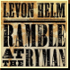 Levon Helm: Ramble at the Ryman