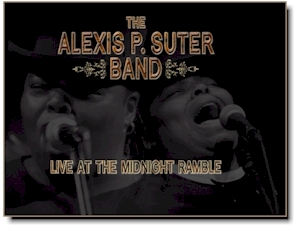 negativ Fugtig pakke The Alexis P. Suter Band: Live at The Midnight Ramble